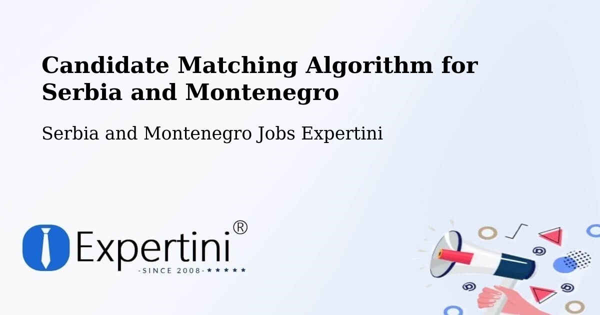 Candidate Matching Algorithm Overview – Viking - Serbia and Montenegro Jobs Expertini